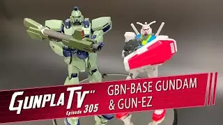 Welcome to the Gun Show | Gunpla TV 305