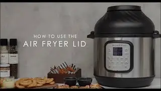 #InstantPot Guide: Instant Pot Duo Crisp + Air Fryer - How to Use the Air Fryer Lid #DinnerDone