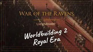 Worldbuilding 2 | War of the Ravens | Legend in the Mist Actual Play