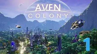 Aven Colony Playthrough Ep 1