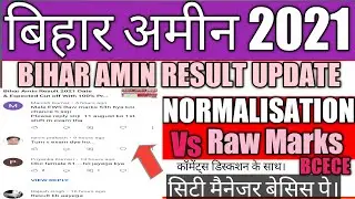 Bihar Amin 2021Result Latest Update!! Normalisation Vs Raw Marks!!Form Edition!date&expected cut off
