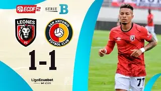 FULL RECAP: LEONES FC 1-1 SAN ANTONIO | ECUABET LEAGUE SERIES B - MATCHDAY 8