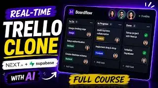 Build a Real-Time Trello Clone with Next.js & Supabase with AI (Full Course)