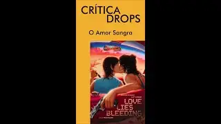 O Amor Sangra - Love, Lies, Bleeding