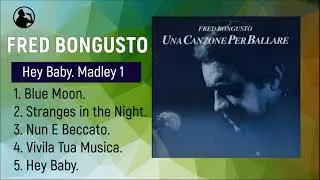 FRED BONGUSTO - Hey Baby  Madley 1