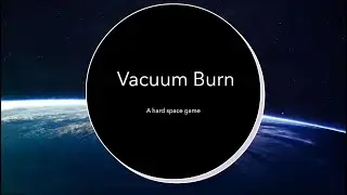 Vacuum Burn DEMO