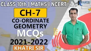 Class 10 Maths Chapter 7 | Coordinate Geometry | MCQs | 2021-2022 | Khatri Sir