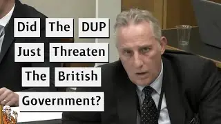 DUP Threatens The British Government With 
