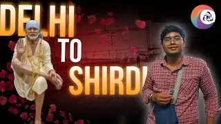 Delhi to Shirdi Train Vlog 🚋 | Karnataka Express का Real Experience! #sainagarshirdi 