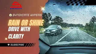 Rain or Shine, Drive with Clarity | Syndicate Wipers for All Conditions
