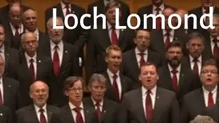 Loch Lomond - Scottish traditional folk song - Cologne Male Voice Choir - KMGV