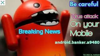 खबरदार Virus attack on Android mobile Today Full Details - Technical BakBak