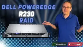 Dell PowerEdge R230 RAID Overview | RAID Card Options | Installation | RAID 5 Server Configuration