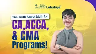 Is Math Necessary to Pass CA, ACCA, CMA, CS, and other Commerce Qualifications? | IICLakshya English