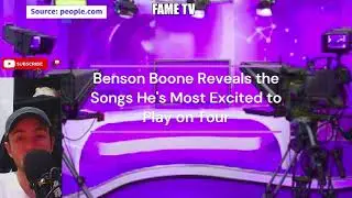Benson Boone Reveals the Songs He's Most Excited to Play on Tour