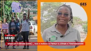 GES MEDIART SPECIAL GRANG FOCUS  SUR LE PROJET ''Urban Art 4 Climate'' Yaound&eacute; F&eacute;vrier 2025