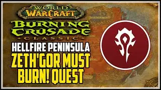 Zeth'Gor Must Burn! WoW TBC Quest Horde