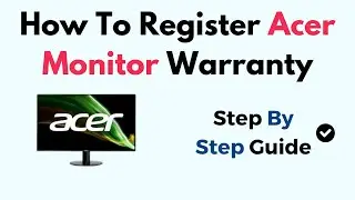 How To Register Acer Monitor Warranty