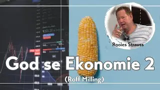 God se ekonomie deel 2 | ROFF Milling | Rooies Strauss