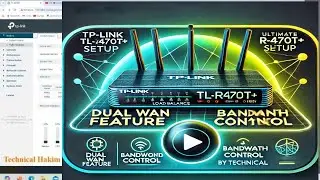 Ultimate Guide To Setting Up Your Tp-link TL-R470T Load Balance Broadband Router | Technical Hakim
