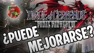 FINAL FANTASY VII: Dirge of Cerberus SE PUEDE MEJORAR