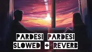 Pardesi Mere Yara [Slowed+Reverb]- Kunal goiya, Abhilash thakur | LOFI ON