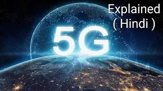 What is 5G || 5G Technology Explained ( Hindi )