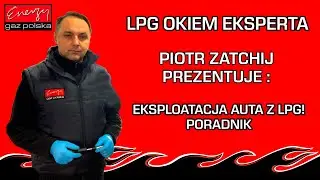 JAK WYGLĄDA EKSPLOATACJA AUTA NA GAZ? JAK CZĘSTO WYMIENIAĆ FILTRY LPG? INSTALACJA GAZOWA SERWIS LPG?