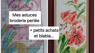 Astuces broderie perlée + divers achats + Blabla #PDC #BRODERIEPERLÉE #POINTDECROIX #TEMU