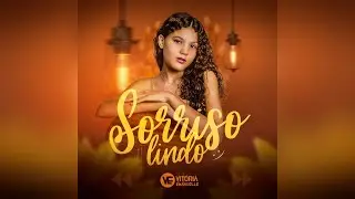 QUE SORRISO LINDO - Vit&oacute;ria Emanuelle (&Aacute;udio-Oficial)