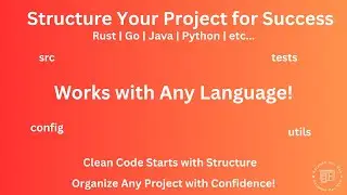 How to Structure Your Project Like a Pro (Any Language) – Folder & File Organization Guide