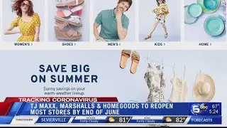 TJ Maxx, Marshalls, Home Goods to reopen most stores by end of June