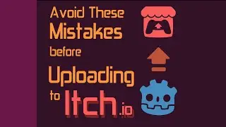 Uploading your Godot Game to Itch.io? Avoid These Common Mistakes.