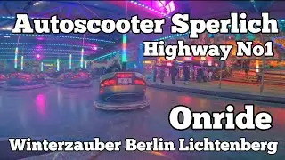⁴ᴷ Autoscooter Highway No1 - Sperlich - Onride | Winterzauber Berlin Lichtenberg 2022