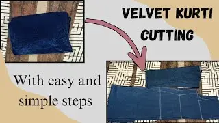 वेलवेट कुर्ती की कटिंग करने का आसान तरीका | Velvet kurti cutting with easy and simple steps 