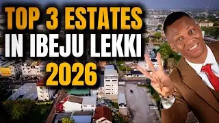 Top 3 ESTATES In IBEJU LEKKI You Must Own Before 2026 Ends | Affordable For NIGERIANS IN DIASPORA