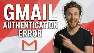 Fix Gmail Authentication Error (Easy Guide)