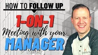 What to do After Your 1-on-1 Mtg Manager | How to Follow Up After Meetings (part 3 of 3)