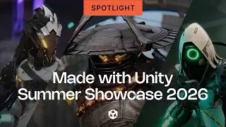 Made with Unity | Summer 2026 Showcase