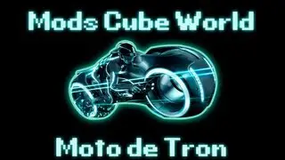 Mod&acute;s Cube World | Moto de Tron