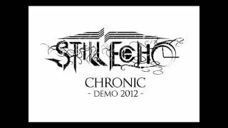 Still Echo - Chronic (DEMO VERSION)