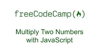 Multiply Two Numbers with JavaScript - Free Code Camp