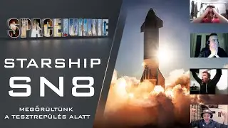 Teljes megőr&uuml;l&eacute;s Spacejunkie m&oacute;dra a Starship SN8 12,5 km-es tesztrep&uuml;l&eacute;se k&ouml;zben