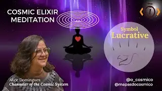 Cosmic Elixir Meditation - Divine Quality: Lucrative