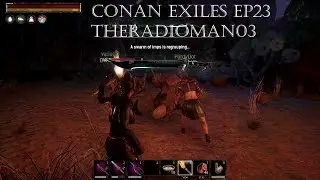 Conan Exiles EP23 