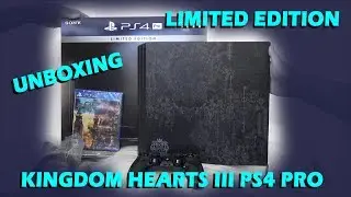 Kingdom Hearts III Limited Edition PlayStation 4 Pro Unboxing