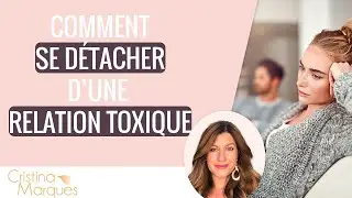 Comment se détacher d'une relation toxique
