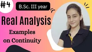 Real analysis bsc 3rd yr | Examples on continuity 📝