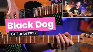 Как играть Black Dog &mdash; урок игры на гитаре Led Zeppelin