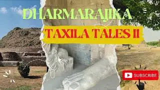 Dharmarajika Stupa | First Stupa of Buddhism | Archaeological Treasure | Taxila Tales II
